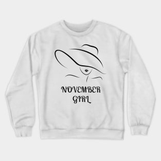 November Birthday Women Quote Girl Black Font Crewneck Sweatshirt